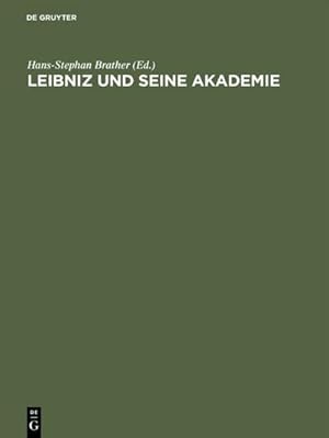 Immagine del venditore per Leibniz und seine Akademie venduto da BuchWeltWeit Ludwig Meier e.K.