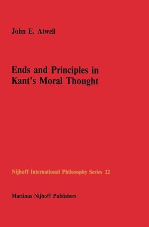 Imagen del vendedor de Ends and Principles in Kants Moral Thought a la venta por BuchWeltWeit Ludwig Meier e.K.