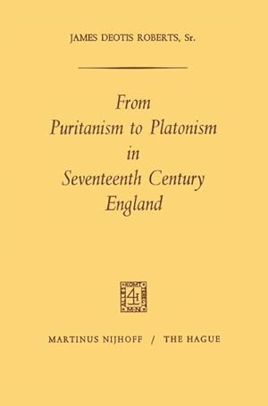 Image du vendeur pour From Puritanism to Platonism in Seventeenth Century England mis en vente par BuchWeltWeit Ludwig Meier e.K.