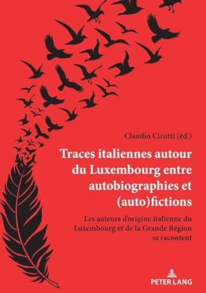 Imagen del vendedor de Traces italiennes autour du Luxembourg entre autobiographies et (auto)fictions a la venta por BuchWeltWeit Ludwig Meier e.K.