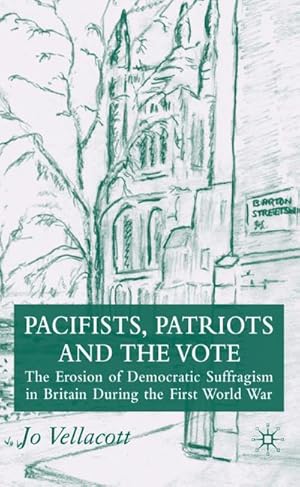 Bild des Verkufers fr Pacifists, Patriots and the Vote zum Verkauf von BuchWeltWeit Ludwig Meier e.K.