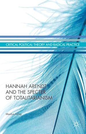 Imagen del vendedor de Hannah Arendt and the Specter of Totalitarianism a la venta por BuchWeltWeit Ludwig Meier e.K.