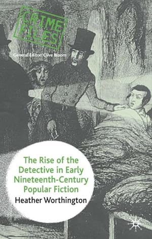 Seller image for The Rise of the Detective in Early Nineteenth-Century Popular Fiction for sale by BuchWeltWeit Ludwig Meier e.K.