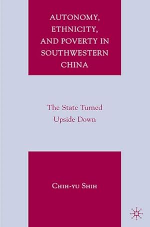 Bild des Verkufers fr Autonomy, Ethnicity, and Poverty in Southwestern China zum Verkauf von BuchWeltWeit Ludwig Meier e.K.