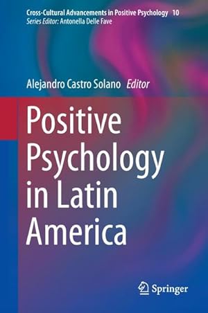 Immagine del venditore per Positive Psychology in Latin America venduto da BuchWeltWeit Ludwig Meier e.K.