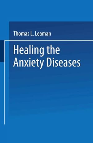 Seller image for Healing the Anxiety Diseases for sale by BuchWeltWeit Ludwig Meier e.K.