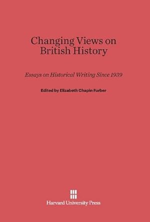 Image du vendeur pour Changing Views on British History mis en vente par BuchWeltWeit Ludwig Meier e.K.