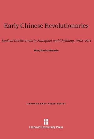 Immagine del venditore per Early Chinese Revolutionaries venduto da BuchWeltWeit Ludwig Meier e.K.