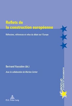 Bild des Verkufers fr Reflets de la construction europenne zum Verkauf von BuchWeltWeit Ludwig Meier e.K.