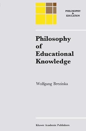 Bild des Verkufers fr Philosophy of Educational Knowledge zum Verkauf von BuchWeltWeit Ludwig Meier e.K.