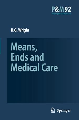 Immagine del venditore per Means, Ends and Medical Care venduto da BuchWeltWeit Ludwig Meier e.K.