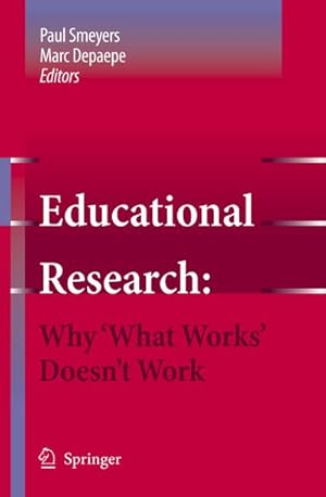 Bild des Verkufers fr Educational Research: Why 'What Works' Doesn't Work zum Verkauf von BuchWeltWeit Ludwig Meier e.K.