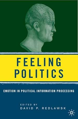 Seller image for Feeling Politics for sale by BuchWeltWeit Ludwig Meier e.K.