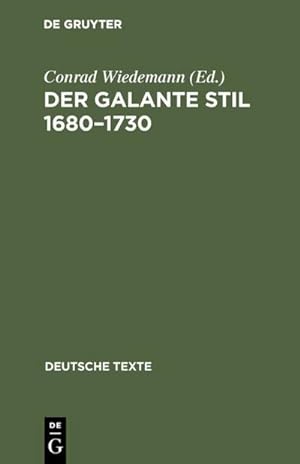 Bild des Verkufers fr Der galante Stil 16801730 zum Verkauf von BuchWeltWeit Ludwig Meier e.K.