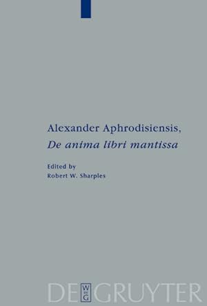 Seller image for Alexander Aphrodisiensis, "De anima libri mantissa" for sale by BuchWeltWeit Ludwig Meier e.K.