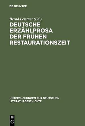 Seller image for Deutsche Erzhlprosa der frhen Restaurationszeit for sale by BuchWeltWeit Ludwig Meier e.K.