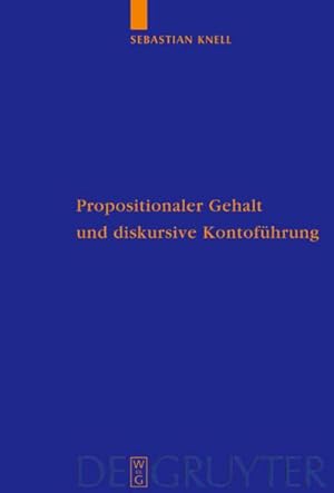 Imagen del vendedor de Propositionaler Gehalt und diskursive Kontofhrung a la venta por BuchWeltWeit Ludwig Meier e.K.