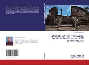 Bild des Verkufers fr Influence of Non-Theravda Buddhist Traditions on Pli commentaries zum Verkauf von BuchWeltWeit Ludwig Meier e.K.