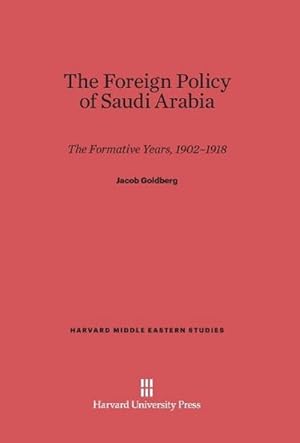 Imagen del vendedor de The Foreign Policy of Saudi Arabia a la venta por BuchWeltWeit Ludwig Meier e.K.