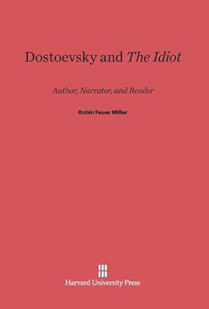 Imagen del vendedor de Dostoevsky and The Idiot a la venta por BuchWeltWeit Ludwig Meier e.K.