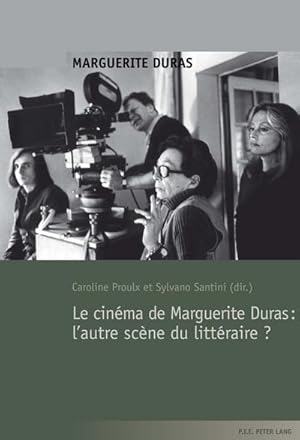Seller image for Le cinma de Marguerite Duras : l'autre scne du littraire ? for sale by BuchWeltWeit Ludwig Meier e.K.