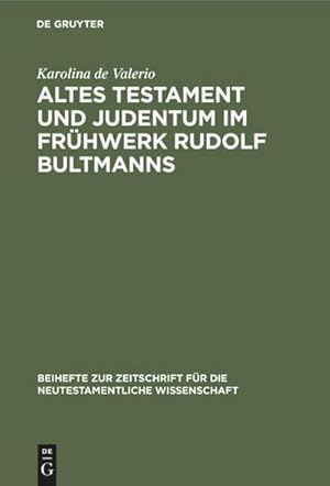 Imagen del vendedor de Altes Testament und Judentum im Frhwerk Rudolf Bultmanns a la venta por BuchWeltWeit Ludwig Meier e.K.