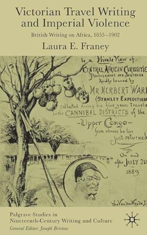 Imagen del vendedor de Victorian Travel Writing and Imperial Violence: British Writing on Africa, 1855-1902 a la venta por BuchWeltWeit Ludwig Meier e.K.