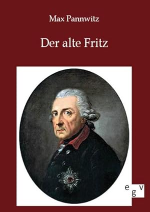Seller image for Der alte Fritz for sale by BuchWeltWeit Ludwig Meier e.K.