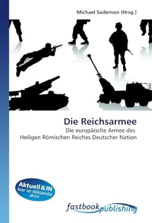 Seller image for Die Reichsarmee for sale by BuchWeltWeit Ludwig Meier e.K.