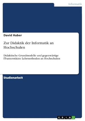 Image du vendeur pour Zur Didaktik der Informatik an Hochschulen mis en vente par BuchWeltWeit Ludwig Meier e.K.