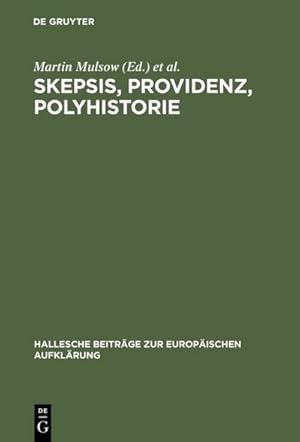 Immagine del venditore per Skepsis, Providenz, Polyhistorie venduto da BuchWeltWeit Ludwig Meier e.K.