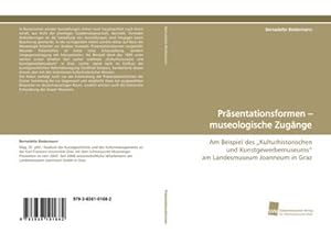 Seller image for Prsentationsformen  museologische Zugnge for sale by BuchWeltWeit Ludwig Meier e.K.