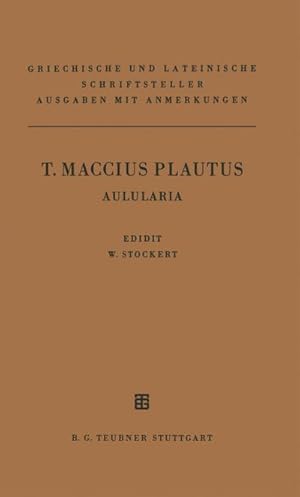 Immagine del venditore per T. Maccius Plautus Aulularia venduto da BuchWeltWeit Ludwig Meier e.K.