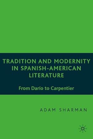 Seller image for Tradition and Modernity in Spanish American Literature for sale by BuchWeltWeit Ludwig Meier e.K.