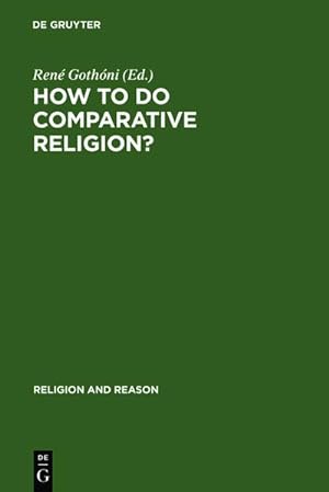 Image du vendeur pour How to do Comparative Religion? mis en vente par BuchWeltWeit Ludwig Meier e.K.