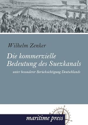 Imagen del vendedor de Die kommerzielle Bedeutung des Suezkanals a la venta por BuchWeltWeit Ludwig Meier e.K.