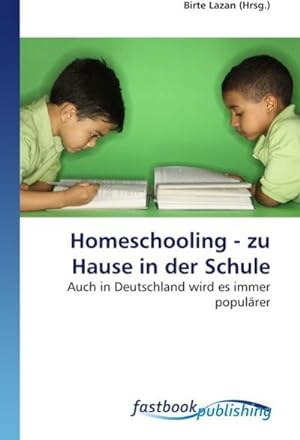 Imagen del vendedor de Homeschooling - zu Hause in der Schule a la venta por BuchWeltWeit Ludwig Meier e.K.