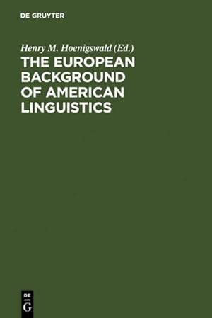 Immagine del venditore per The European Background of American Linguistics venduto da BuchWeltWeit Ludwig Meier e.K.