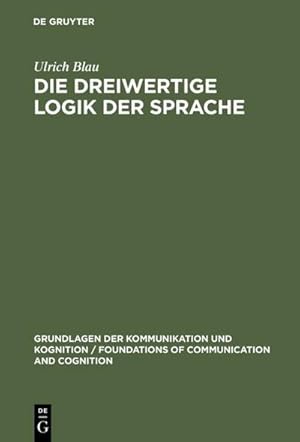 Seller image for Die dreiwertige Logik der Sprache for sale by BuchWeltWeit Ludwig Meier e.K.