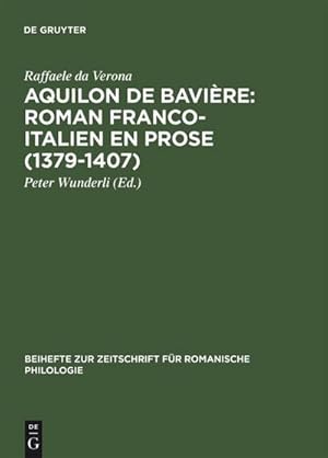 Imagen del vendedor de Aquilon de Bavire: Roman franco-italien en prose (13791407) a la venta por BuchWeltWeit Ludwig Meier e.K.