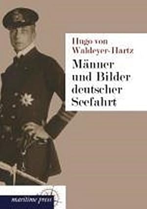 Bild des Verkufers fr Mnner und Bilder deutscher Seefahrt zum Verkauf von BuchWeltWeit Ludwig Meier e.K.