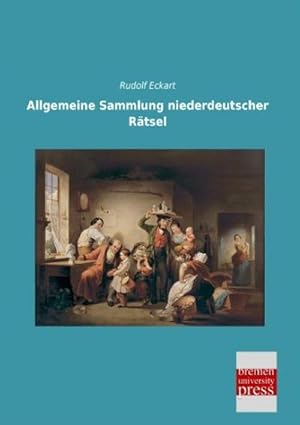 Seller image for Allgemeine Sammlung niederdeutscher Rtsel for sale by BuchWeltWeit Ludwig Meier e.K.