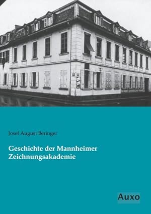 Bild des Verkufers fr Geschichte der Mannheimer Zeichnungsakademie zum Verkauf von BuchWeltWeit Ludwig Meier e.K.