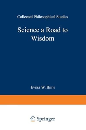 Image du vendeur pour Science a Road to Wisdom mis en vente par BuchWeltWeit Ludwig Meier e.K.