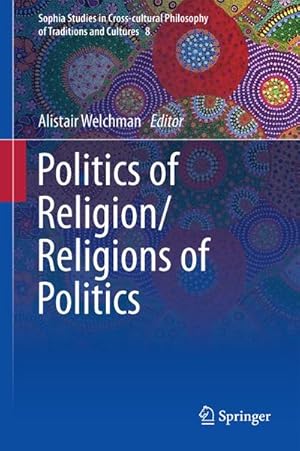 Imagen del vendedor de Politics of Religion/Religions of Politics a la venta por BuchWeltWeit Ludwig Meier e.K.