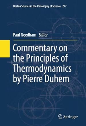 Image du vendeur pour Commentary on the Principles of Thermodynamics by Pierre Duhem mis en vente par BuchWeltWeit Ludwig Meier e.K.