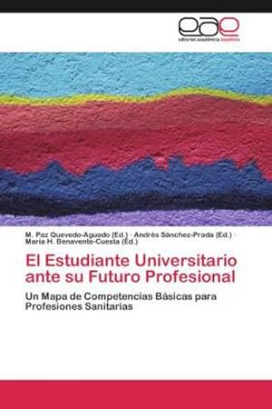 Seller image for El Estudiante Universitario ante su Futuro Profesional for sale by BuchWeltWeit Ludwig Meier e.K.