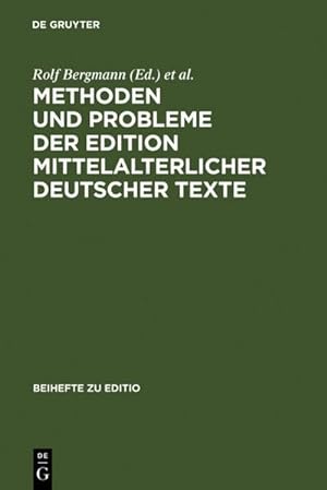 Seller image for Methoden und Probleme der Edition mittelalterlicher deutscher Texte for sale by BuchWeltWeit Ludwig Meier e.K.