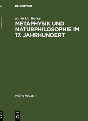 Immagine del venditore per Metaphysik und Naturphilosophie im 17. Jahrhundert venduto da BuchWeltWeit Ludwig Meier e.K.