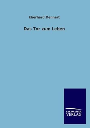 Seller image for Das Tor zum Leben for sale by BuchWeltWeit Ludwig Meier e.K.